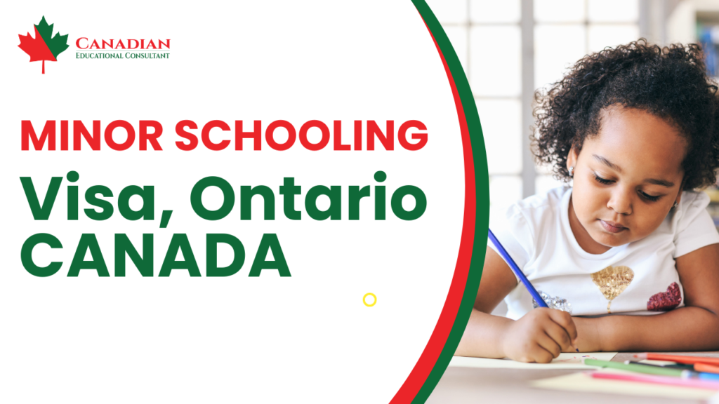 Minor schooling visa, ontario canada
